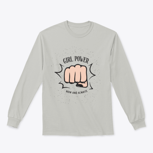 Girl Power Now And Always Quote With Female Fist Design for Sweatshirt