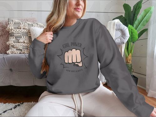 Girl Power Now And Always Quote With Female Fist Design for Sweatshirt