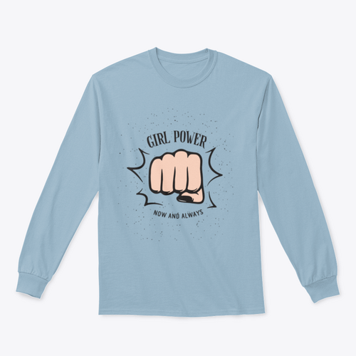 Girl Power Now And Always Quote With Female Fist Design for Sweatshirt