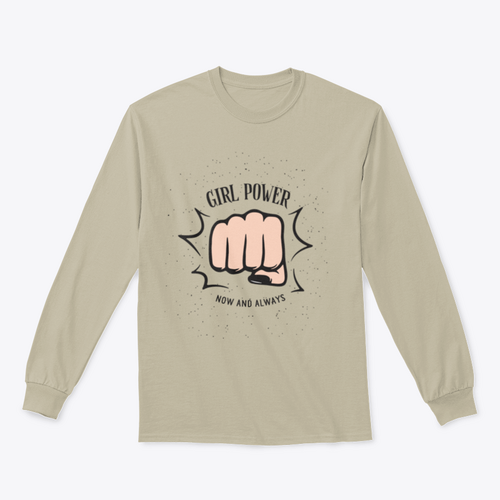 Girl Power Now And Always Quote With Female Fist Design for Sweatshirt