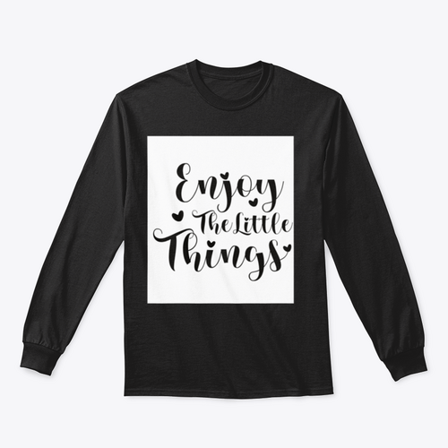 Enjoy The Little Things Calligraphy Design for Sweatshirt