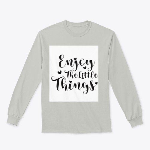 Enjoy The Little Things Calligraphy Design for Sweatshirt